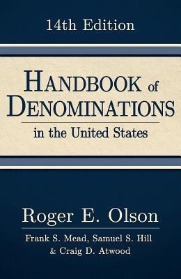 Handbook of Denominations in the United States, 14th Edition(English, Hardcover, Olson Roger E.)
