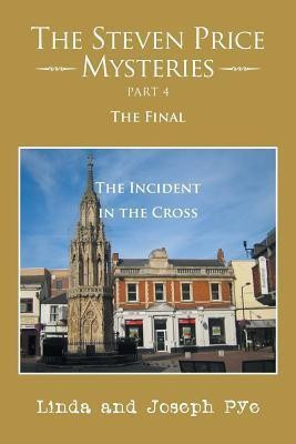 The Steven Price Mysteries Part 4 the Final(English, Paperback, Pye Linda, Joseph)