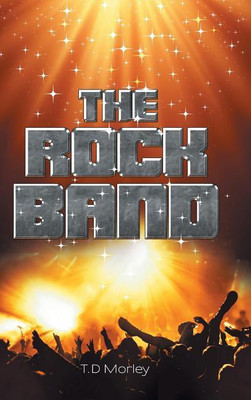 The Rock Band(English, Hardcover, Morley T D)