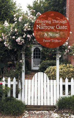 Entering Through the Narrow Gate(English, Paperback, Trebus Pattie)