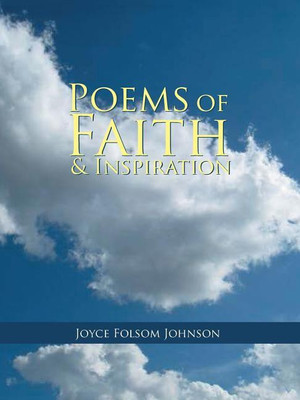Poems of Faith & Inspiration(English, Paperback, Johnson Joyce Folsom)