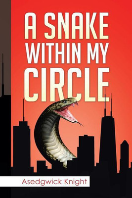 Snake Within My Circle(English, Paperback, Knight Asedgwick)