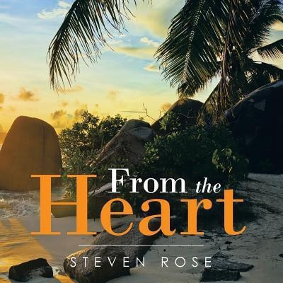 From the Heart(English, Paperback, Rose Steven)