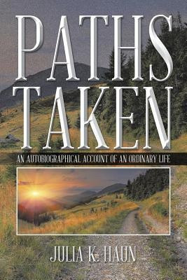 Paths Taken(English, Paperback, Haun Julia K)