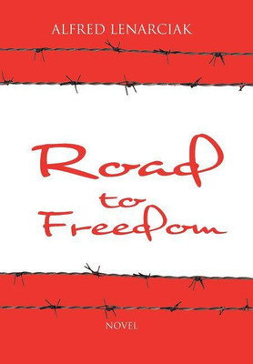 Road to Freedom(English, Hardcover, Lenarciak Alfred)