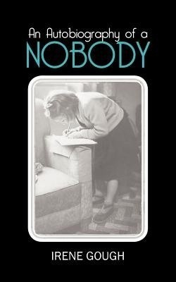 An Autobiography of a Nobody(English, Paperback, Gough Irene)