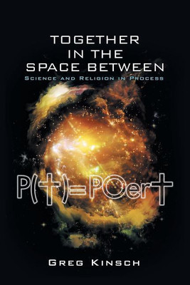 Together in the Space Between(English, Paperback, Kinsch Greg)