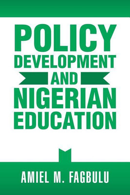 Policy Development and Nigerian Education(English, Paperback, Fagbulu Amiel M)