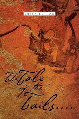 The Tale of the Tails....(English, Paperback, Letran Luisa)