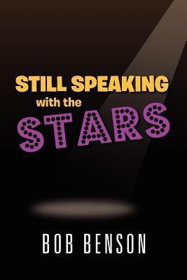 Still Speaking with the Stars(English, Paperback, Benson Bob)
