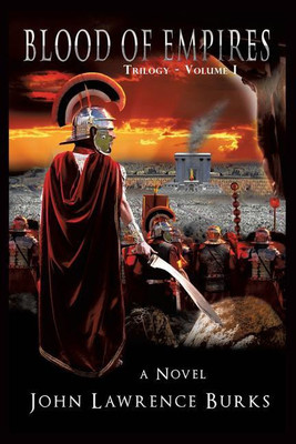 BLOOD OF EMPIRES Trilogy - Volume I(English, Paperback, Burks John Lawrence)