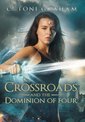Crossroads and the Dominion of Four(English, Hardcover, Graham C Toni)