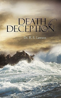 Death By Deception(English, Paperback, Dr R S Lawson)