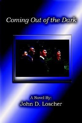 Coming Out of the Dark(English, Hardcover, Loscher John D)