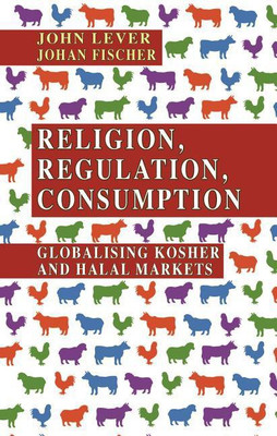 Religion, Regulation, Consumption(English, Hardcover, Lever John)