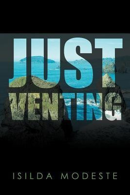 Just Venting(English, Paperback, Modeste Isilda)