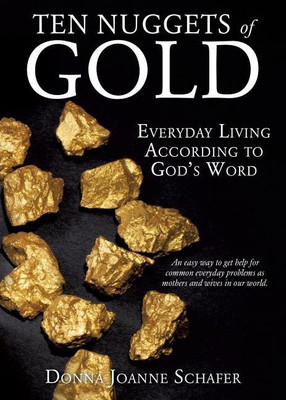 Ten Nuggets of Gold(English, Paperback, Schafer Donna Joanne)