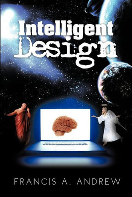 Intelligent Design(English, Paperback, Andrew Francis A)