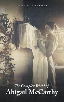 The Complex World of Abigail McCarthy(English, Paperback, Brenden Gary L)
