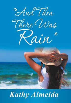 And Then There Was Rain(English, Hardcover, Almeida Kathy)
