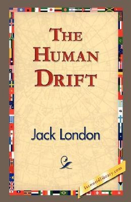 The Human Drift(English, Hardcover, London Jack)