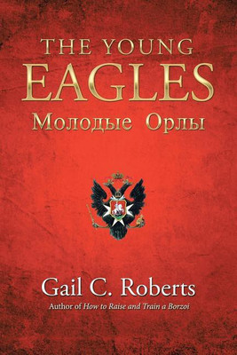 The Young Eagles(English, Paperback, Roberts Gail C)