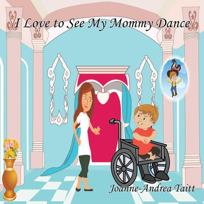 I Love to See My Mommy Dance(English, Paperback, Taitt Joanne-Andrea)