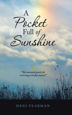 A Pocket Full of Sunshine(English, Hardcover, Fearman Deni)