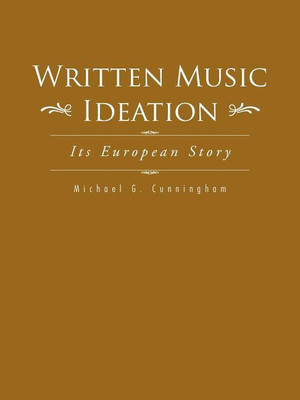 Written Music Ideation(English, Paperback, Cunningham Michael G)
