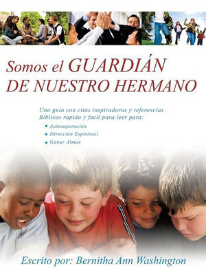 Somos el GUARDIAN DE NUESTRO HERMANO(English, Paperback, Washington Ann Escrito Por Bernitha)