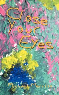 Close Your Eyes(English, Paperback, Merritt Michael)