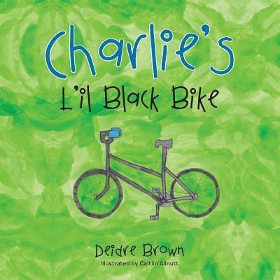 Charlie's L'il Black Bike(English, Paperback, Brown Deidre)