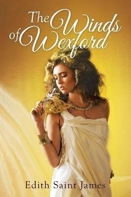 The Winds of Wexford(English, Paperback, James Edith Saint)