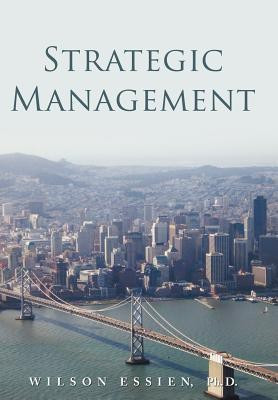 Strategic Management(English, Hardcover, Essien Ph.D. Wilson I .B.)