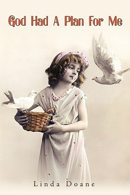 God Had A Plan For Me(English, Paperback, Linda Doane)