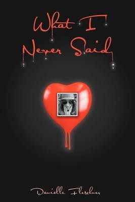 What I Never Said(English, Paperback, Fleschner Danielle)