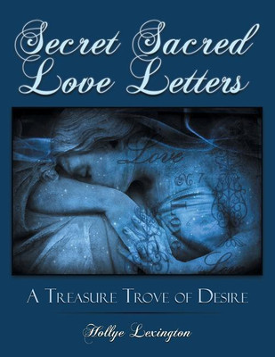 Secret Sacred Love Letters(English, Paperback, Lexington Hollye)