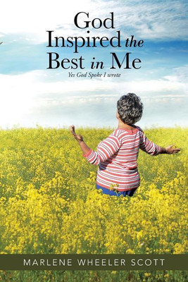 God Inspired The Best in Me(English, Paperback, Scott Marlene Wheeler)