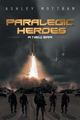 Paralegic Heroes(English, Paperback, Mottram Ashley)