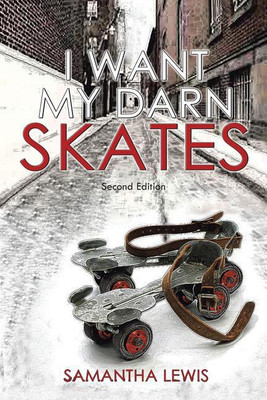 I Want My Darn Skates(English, Paperback, Lewis Samantha)