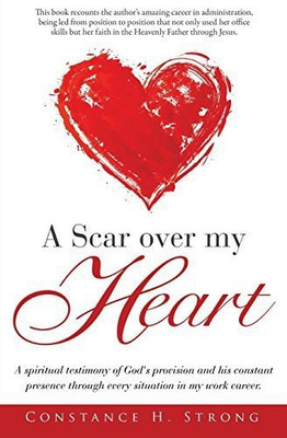 A Scar over my Heart(English, Paperback, Strong Constance H)