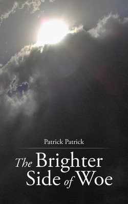 The Brighter Side of Woe(English, Paperback, Patrick Patrick)