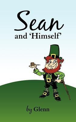 Sean and 'Himself'(English, Hardcover, Glenn John Letsch Cheryl)