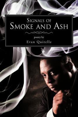 Signals of Smoke and Ash(English, Paperback, Quitelle Evan)