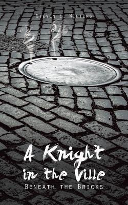 A Knight in the Ville(English, Paperback, Winters Steven E)