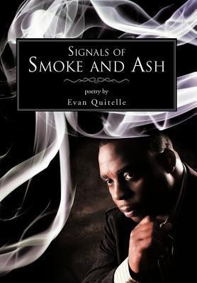 Signals of Smoke and Ash(English, Hardcover, Quitelle Evan)