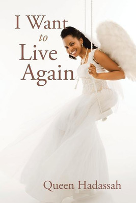 I Want To Live Again(English, Paperback, Hadassah Queen)