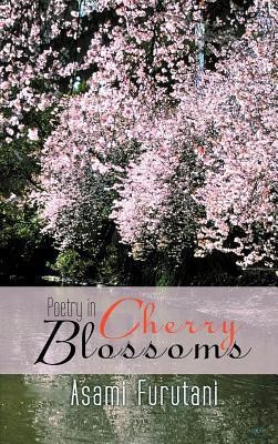 Poetry in Cherry Blossoms(English, Hardcover, Furutani Asami)