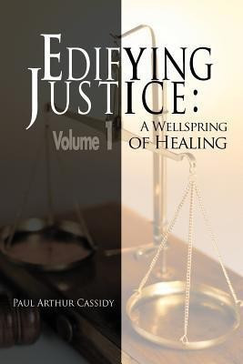 Edifying Justice(English, Paperback, Cassidy Paul Arthur)