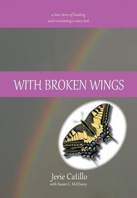 With Broken Wings(English, Hardcover, Catillo Jerie)